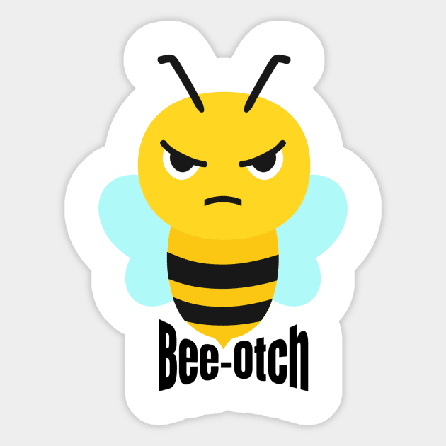 Bee-Otch Beotch Funny Beekeeper Sticker by Little Duck Designs